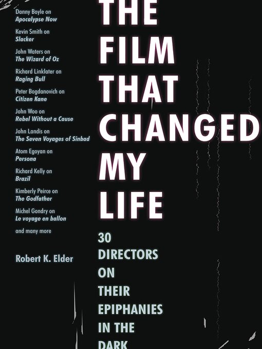 Title details for The Film That Changed My Life by Robert K. Elder - Available